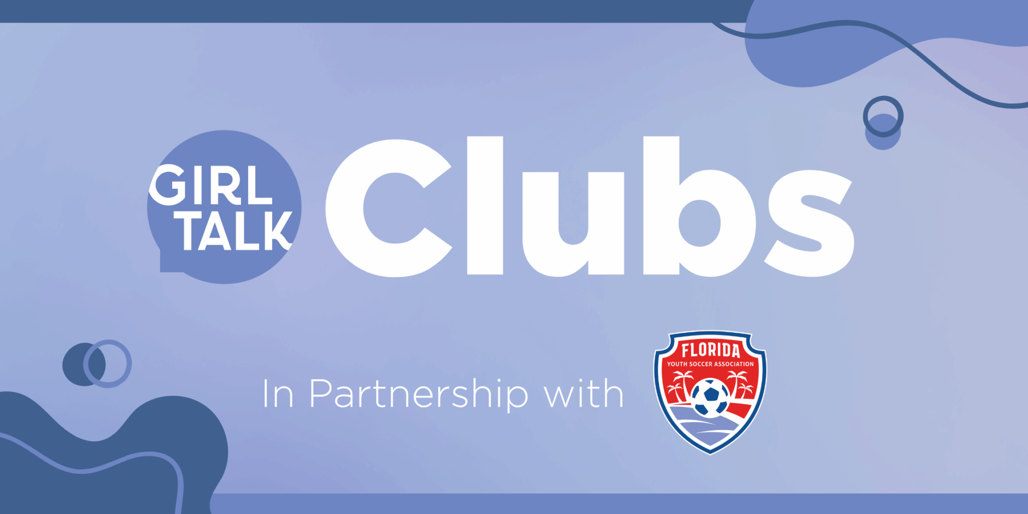 Impact Webpage Banner (2) Girl Talk Clubs x FYSA (Florida Youth Soccer Association): Empowering Girls in Sports